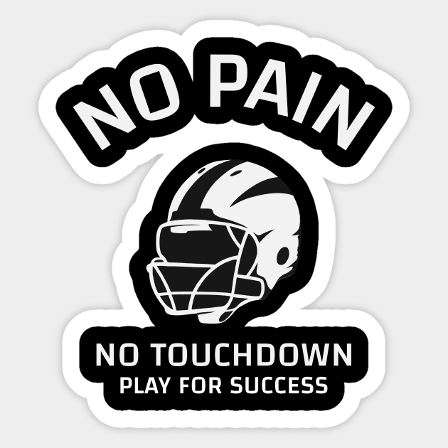 No Pain No Touchdown Play For Succes Design Sticker by ArtPace